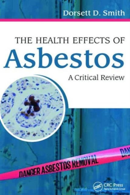 The Health Effects of Asbestos : An Evidence-based Approach, Hardback Book