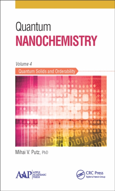 Quantum Nanochemistry, Volume Four : Quantum Solids and Orderability, PDF eBook