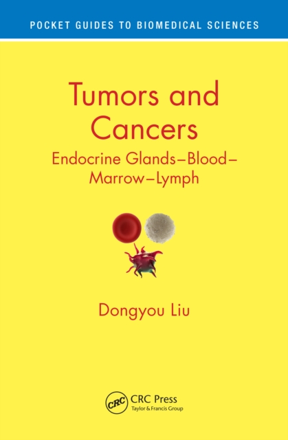 Tumors and Cancers : Endocrine Glands - Blood - Marrow - Lymph, PDF eBook