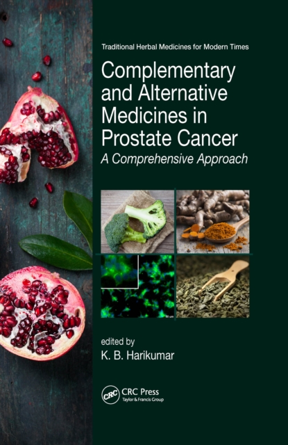Complementary and Alternative Medicines in Prostate Cancer : A Comprehensive Approach, PDF eBook