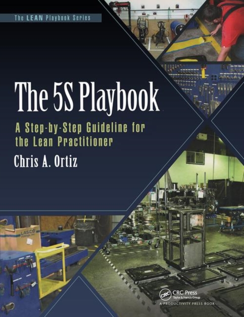 The 5S Playbook : A Step-by-Step Guideline for the Lean Practitioner, Paperback / softback Book