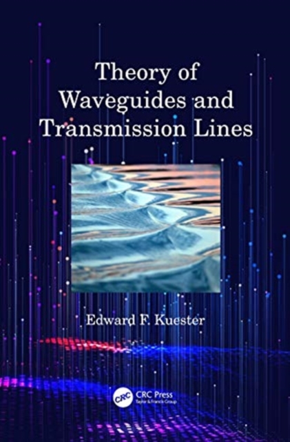 Theory of Waveguides and Transmission Lines, Hardback Book