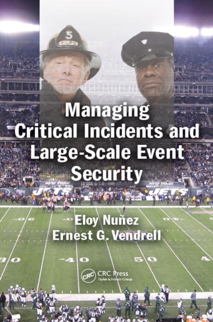 Managing Critical Incidents and Large-Scale Event Security, PDF eBook