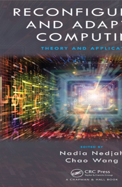 Reconfigurable and Adaptive Computing : Theory and Applications, PDF eBook