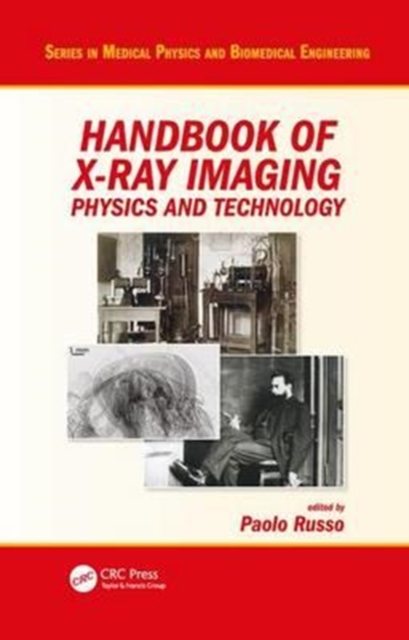 Handbook of X-ray Imaging : Physics and Technology, Hardback Book