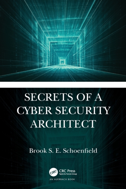 Secrets of a Cyber Security Architect, Hardback Book