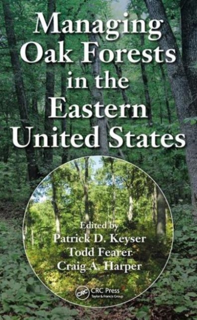 Managing Oak Forests in the Eastern United States, Hardback Book