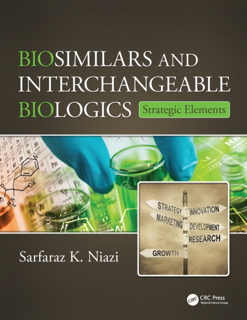 Biosimilars and Interchangeable Biologics : Strategic Elements, PDF eBook