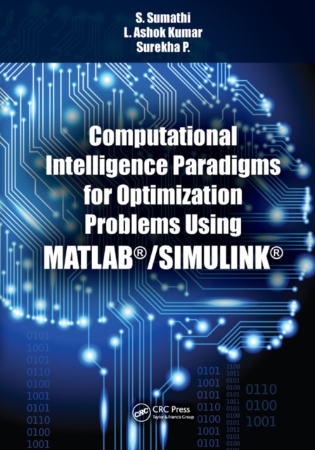 Computational Intelligence Paradigms for Optimization Problems Using MATLAB(R)/SIMULINK(R), PDF eBook