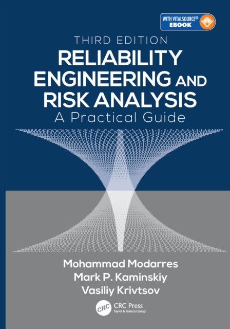 Reliability Engineering and Risk Analysis : A Practical Guide, Third Edition, PDF eBook