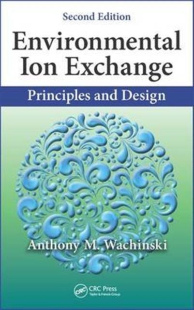 Environmental Ion Exchange : Principles and Design, Second Edition, Hardback Book