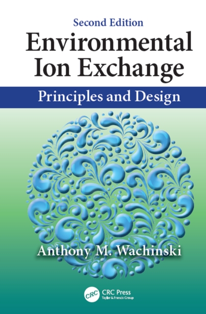 Environmental Ion Exchange : Principles and Design, Second Edition, PDF eBook