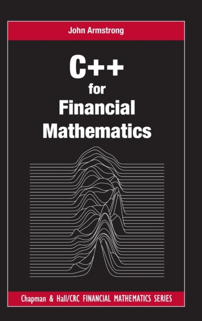 C++ for Financial Mathematics, Hardback Book