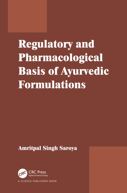 Regulatory and Pharmacological Basis of Ayurvedic Formulations, PDF eBook