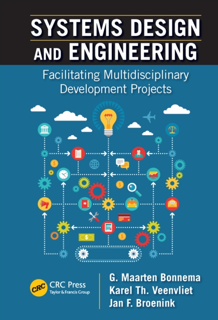 Systems Design and Engineering : Facilitating Multidisciplinary Development Projects, PDF eBook