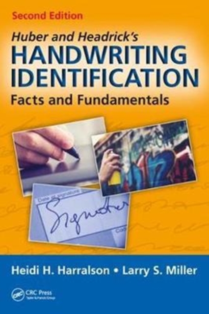 Huber and Headrick's Handwriting Identification : Facts and Fundamentals, Second Edition, Hardback Book