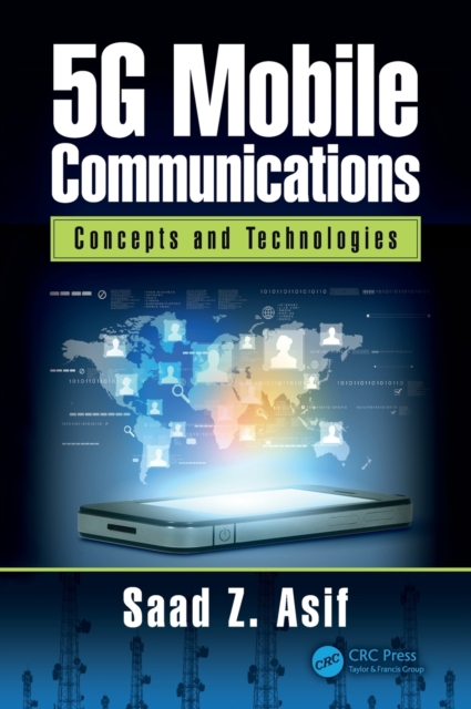 5G Mobile Communications : Concepts and Technologies, Hardback Book