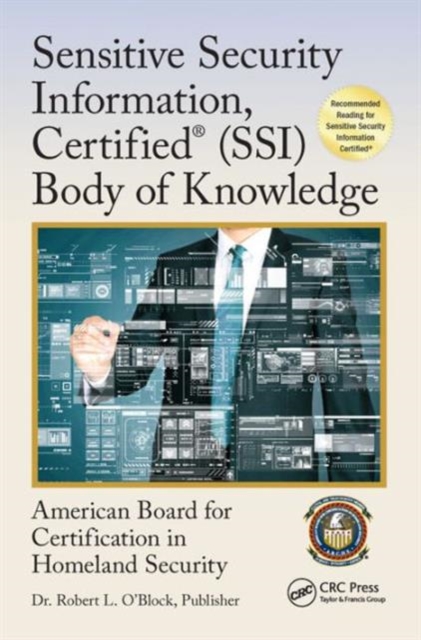 Sensitive Security Information, Certified® (SSI) Body of Knowledge, Paperback / softback Book