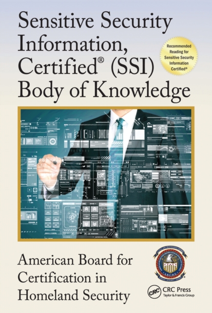 Sensitive Security Information, Certified(R) (SSI) Body of Knowledge, PDF eBook