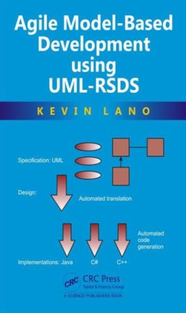 Agile Model-Based Development Using UML-RSDS, Hardback Book