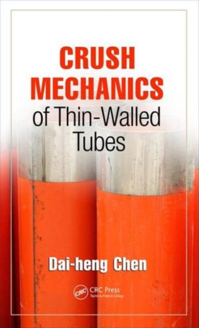 Crush Mechanics of Thin-Walled Tubes, Hardback Book