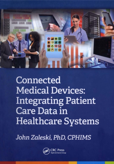 Connected Medical Devices : Integrating Patient Care Data in Healthcare Systems, PDF eBook