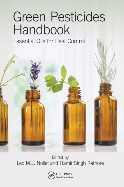 Green Pesticides Handbook : Essential Oils for Pest Control, Hardback Book