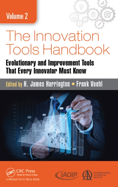 The Innovation Tools Handbook, Volume 2 : Evolutionary and Improvement Tools that Every Innovator Must Know, PDF eBook