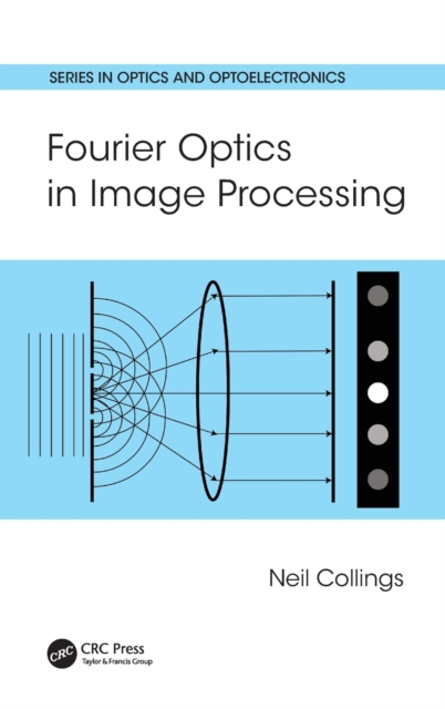 Fourier Optics in Image Processing, Hardback Book