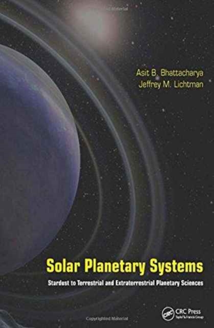 Solar Planetary Systems : Stardust to Terrestrial and Extraterrestrial Planetary Sciences, Hardback Book