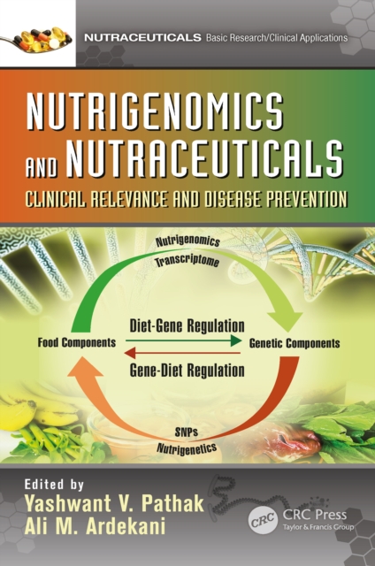 Nutrigenomics and Nutraceuticals : Clinical Relevance and Disease Prevention, PDF eBook