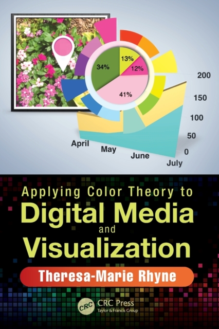 Applying Color Theory to Digital Media and Visualization, Paperback / softback Book