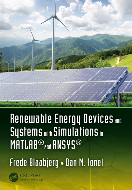 Renewable Energy Devices and Systems with Simulations in MATLAB(R) and ANSYS(R), PDF eBook