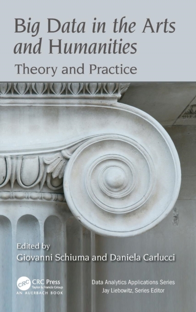 Big Data in the Arts and Humanities : Theory and Practice, Hardback Book