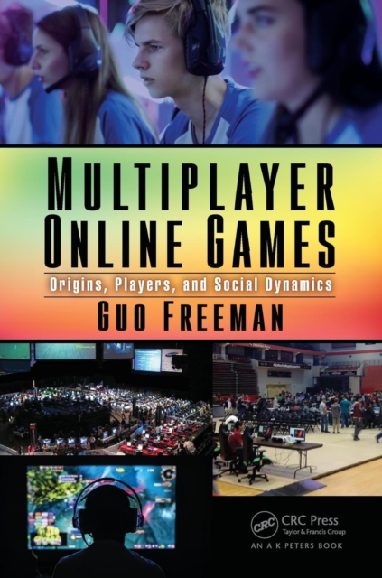 Multiplayer Online Games : Origins, Players, and Social Dynamics, Paperback / softback Book
