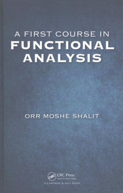 A First Course in Functional Analysis, Hardback Book