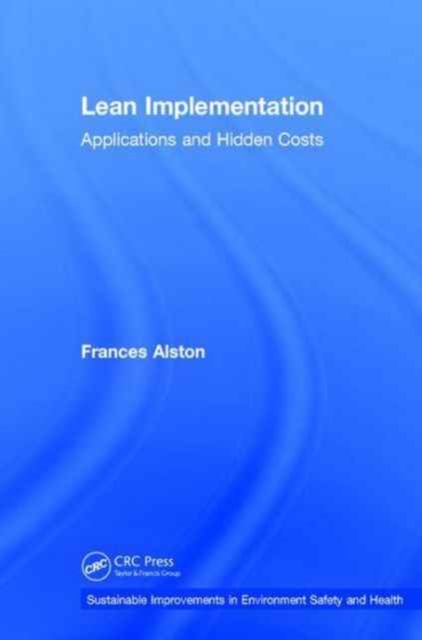 Lean Implementation : Applications and Hidden Costs, Hardback Book