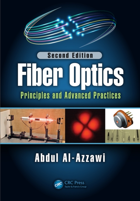Fiber Optics : Principles and Advanced Practices, Second Edition, PDF eBook
