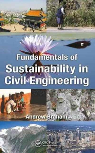 Fundamentals of Sustainability in Civil Engineering, Hardback Book