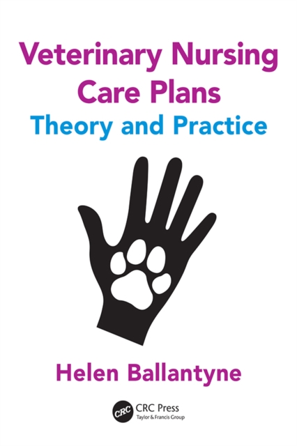 Veterinary Nursing Care Plans : Theory and Practice, PDF eBook