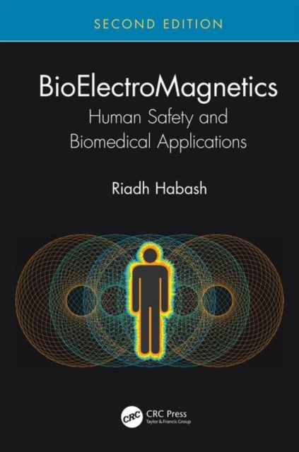 BioElectroMagnetics : Human Safety and Biomedical Applications, Hardback Book