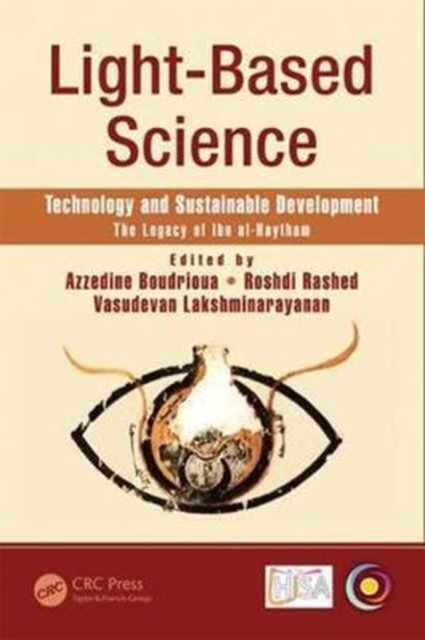 Light-Based Science : Technology and Sustainable Development, The Legacy of Ibn al-Haytham, Hardback Book