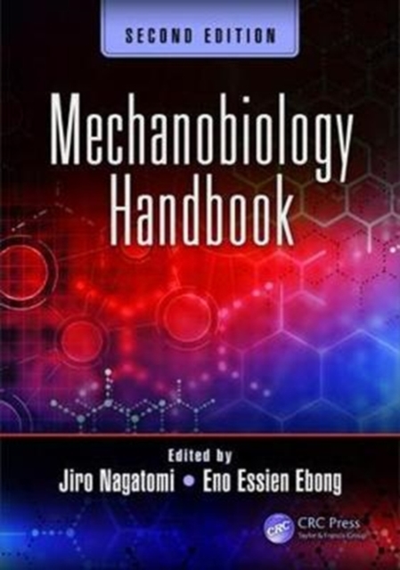 Mechanobiology Handbook, Second Edition, Hardback Book