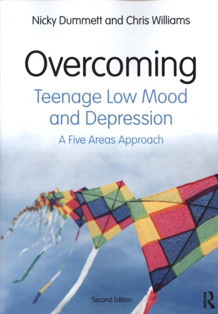 Overcoming Teenage Low Mood and Depression : A Five Areas Approach, Paperback / softback Book