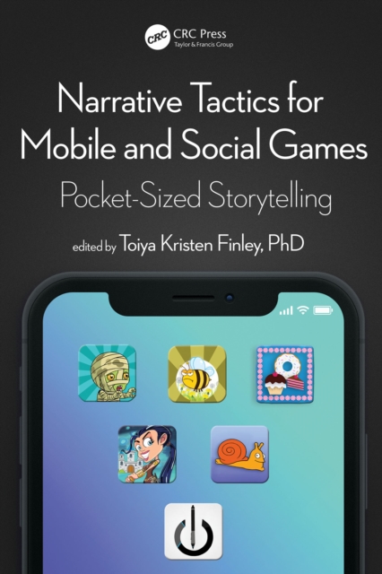 Narrative Tactics for Mobile and Social Games : Pocket-Sized Storytelling, PDF eBook
