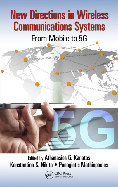 New Directions in Wireless Communications Systems : From Mobile to 5G, PDF eBook