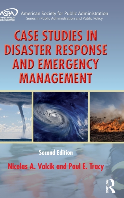Case Studies in Disaster Response and Emergency Management, Hardback Book
