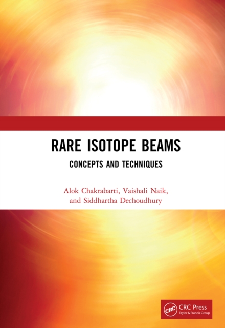 Rare Isotope Beams : Concepts and Techniques, PDF eBook