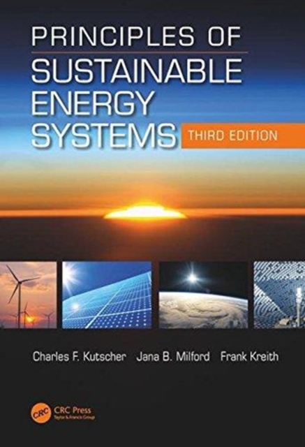 Principles of Sustainable Energy Systems, Third Edition, Hardback Book