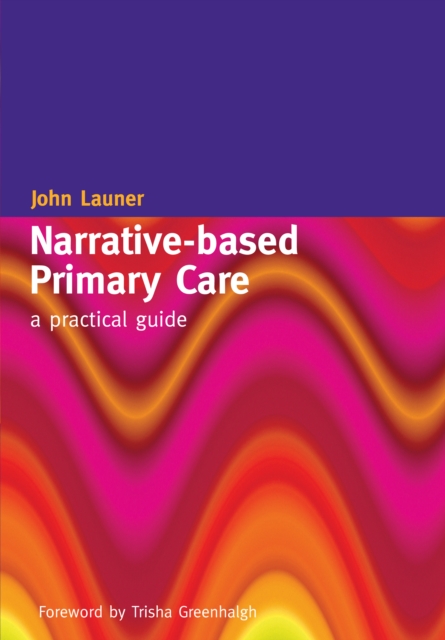 Narrative-Based Primary Care : A Practical Guide, PDF eBook